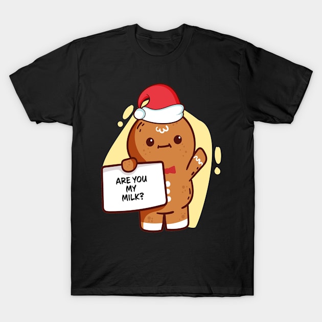 Gingerbread Matching Group Are You My Milk T-Shirt by Wear Apparel